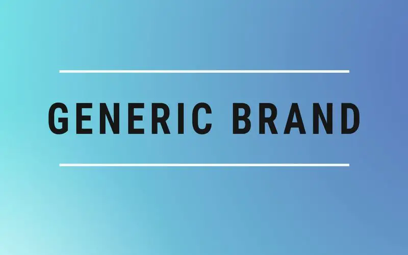 Generic Brand: Definition, Types, Vs. Store Brand File Photo: Generic Brand: Definition, Types, Vs. Store Brand