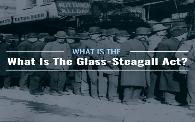 Glass-Steagall Act of 1933: Definition, Effects, and Repeal File Photo: Glass-Steagall Act of 1933: Definition, Effects, and Repeal
