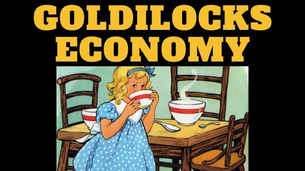 Goldilocks Economy Definition, and What Makes It Work File Photo: Goldilocks Economy Definition, What Makes It Work