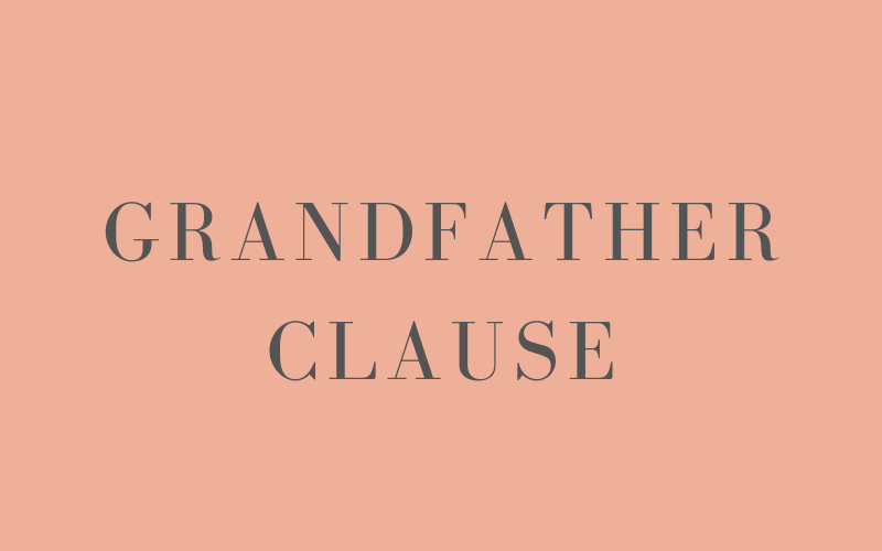 Grandfather Clause: History and Types of Legacy Clauses File Photo: Grandfather Clause: History and Types of Legacy Clauses