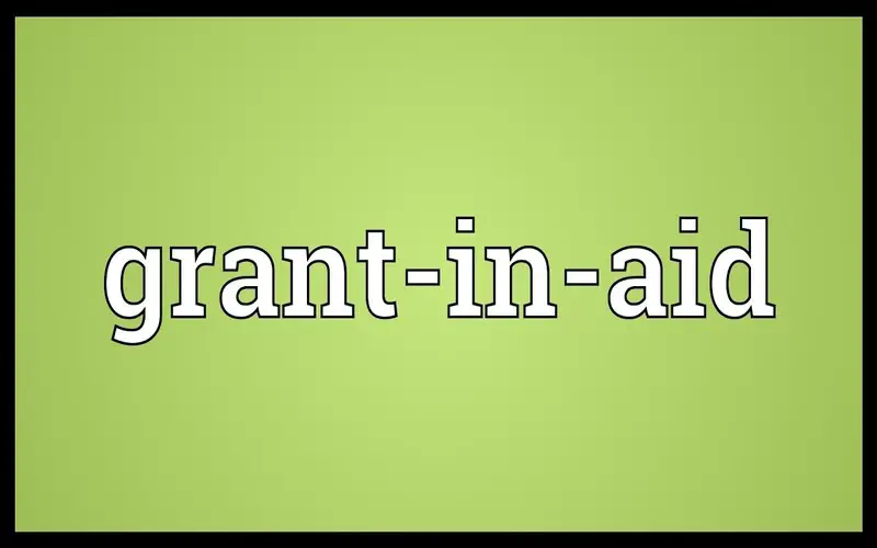 Grants In Aid: Overview and Examples File Photo: Grants In Aid: Overview and Examples