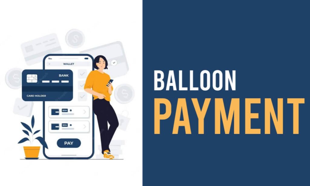Balloon Payment: What It Is, How It Works, Examples, Pros and Cons