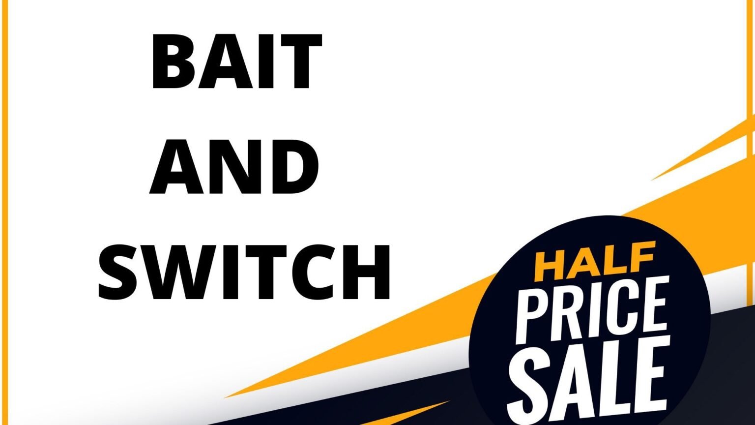 Bait and Switch: Definition, How Strategy Works, and Tips to Avoid