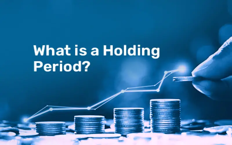 Holding Period (Investments), and How Is It Calculated? File Photo: Holding Period (Investments), and How Is It Calculated?
