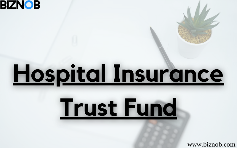 Hospital Insurance Trust Fund: What It is, How it Works File Photo: Hospital Insurance Trust Fund: What It is, How it Works