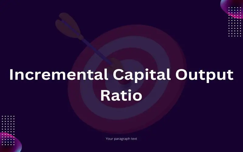 Incremental Capital Output Ratio (ICOR): Definition and Formula File Photo: Incremental Capital Output Ratio (ICOR): Definition and Formula
