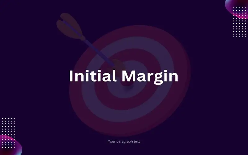 Initial Margin: Definition, Minimum Requirements, Example File Photo: Initial Margin: Definition, Minimum Requirements, Example