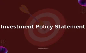 File Photo: Investment Policy Statement (IPS): What It Is and How It Works