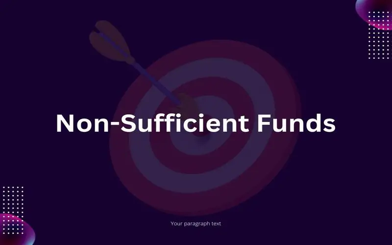 Non-Sufficient Funds (NSF): What It Means & How to Avoid Fees File Photo: Non-Sufficient Funds (NSF): What It Means & How to Avoid Fees