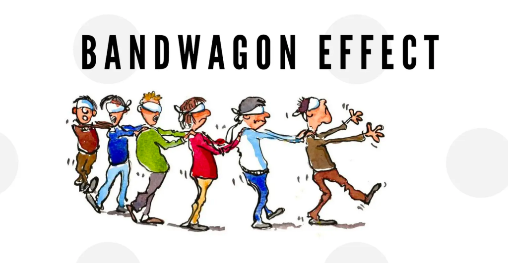 Bandwagon Effect? Why People Follow the Crowd What Is the Bandwagon Effect? Why People Follow the Crowd