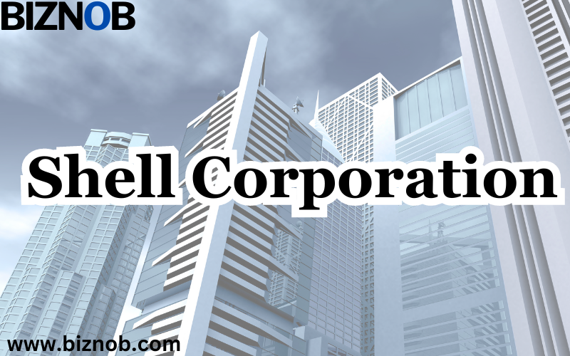 Shell Corporation: How It’s Used, Examples and Legality File Photo: Shell Corporation