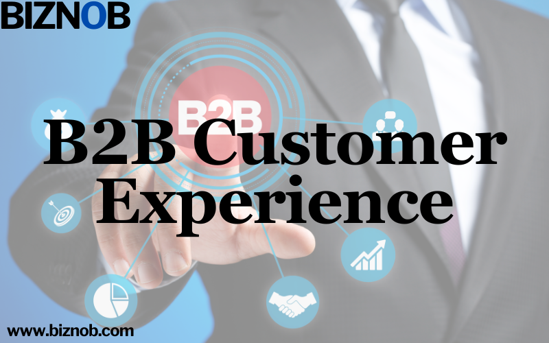 B2B Customer Experience File Photo: B2B Customer Experience