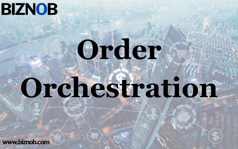 Order Orchestration File Photo: Order Orchestration